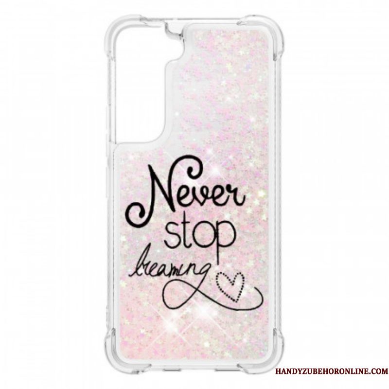 Hoesje voor Samsung Galaxy S22 5G Stop Nooit Met Dromen Glitter